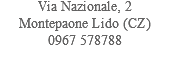 Via Nazionale, 2 Montepaone Lido (CZ)
0967 578788