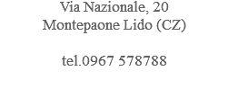 Via Nazionale, 20 Montepaone Lido (CZ) tel.0967 578788
