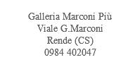 
Galleria Marconi Più Viale G.Marconi
Rende (CS) 0984 402047